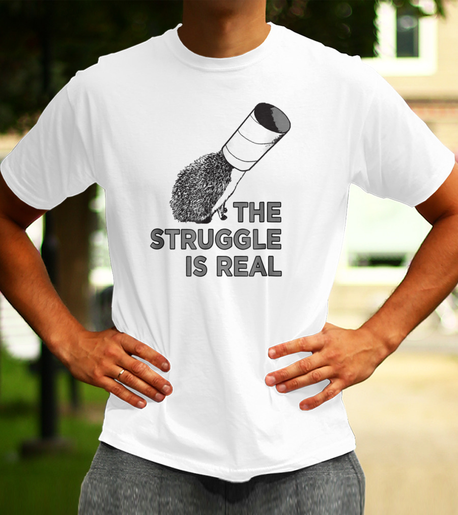 The Struggle Is Real Funny Hedgehog With Cup On Head T-Shirt