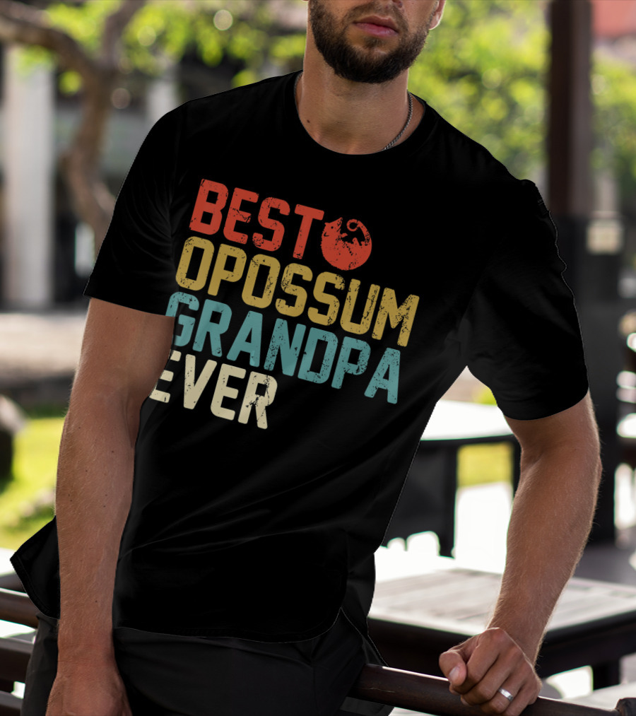 BEST OPOSSUM GRANDPA EVER T-Shirt
