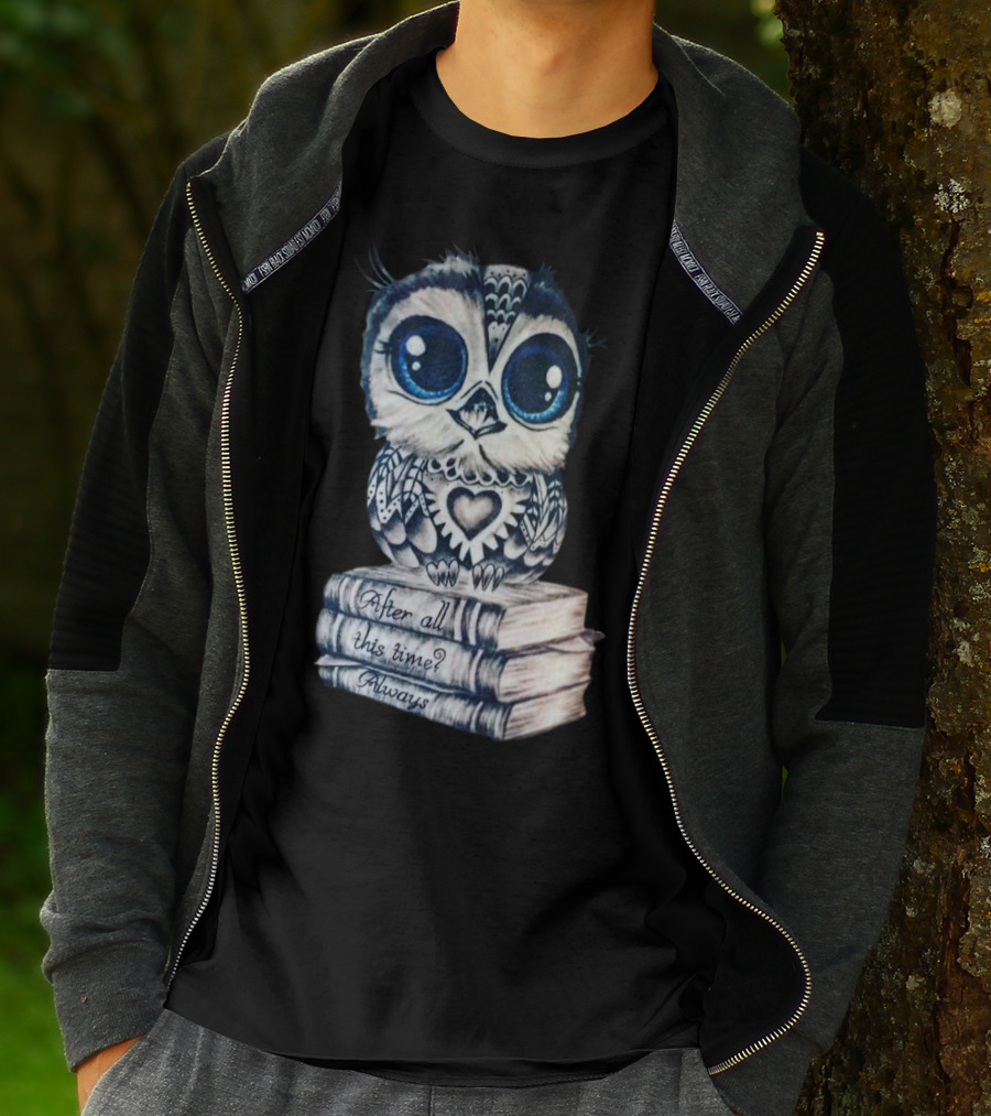After All This Time Always Owl On Books T-Shirt