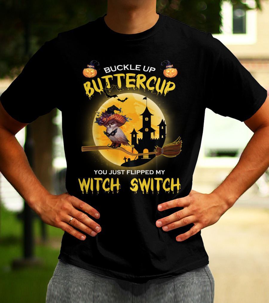 Buckle Up Buttercup You Just Flipped My Witch Switch Haunted Castle Moon Halloween Scene T-Shirt