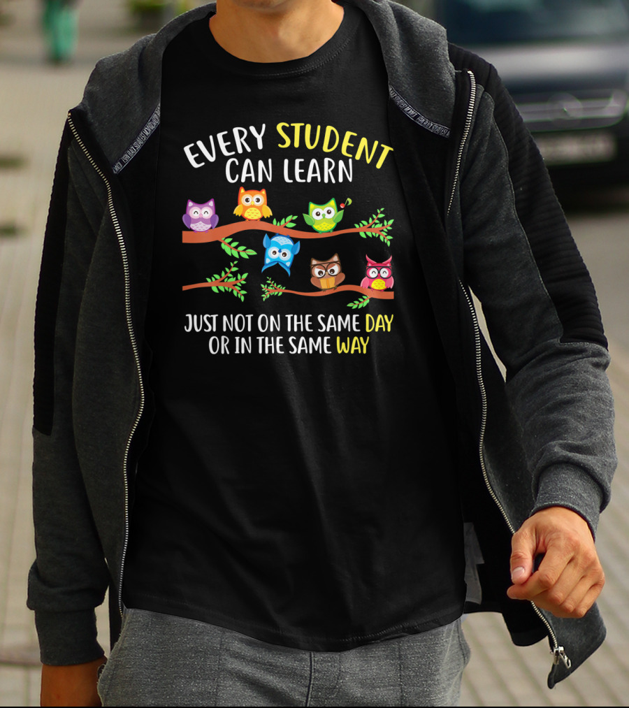 Every Student Can Learn Just Not On The Same Day Or In The Same Way Owl T-Shirt
