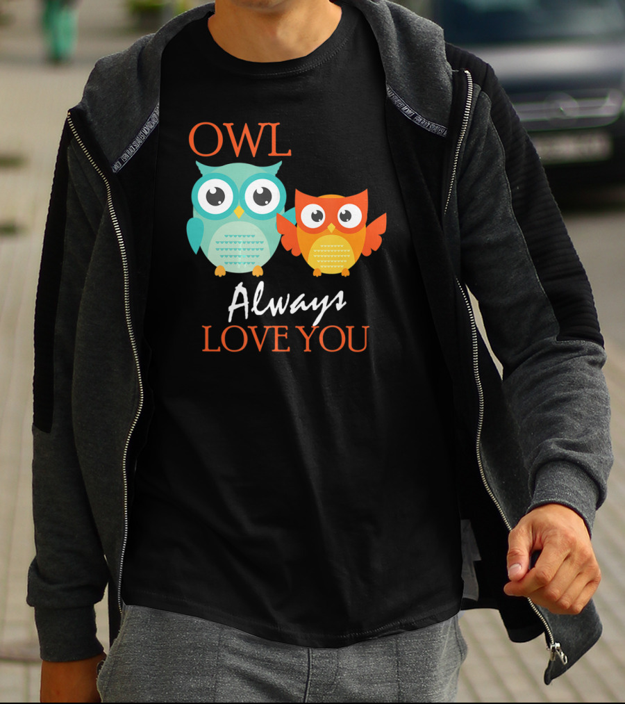 OWL Always Love You Cute Owl T-Shirt