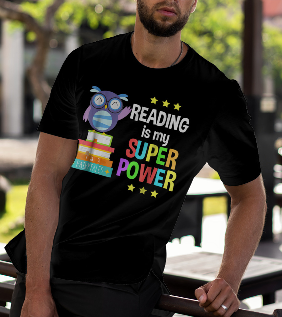 Reading Is My Super Power Girl Book Lover Reader Owl With Stars And Fairy Tales Books T-Shirt