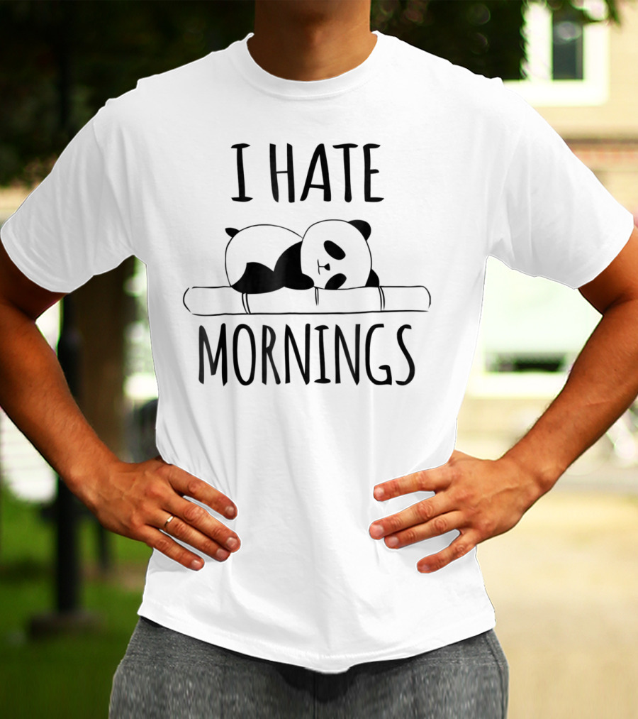 I Hate Mornings Panda Bear Funny Cute Night Owl T-Shirt