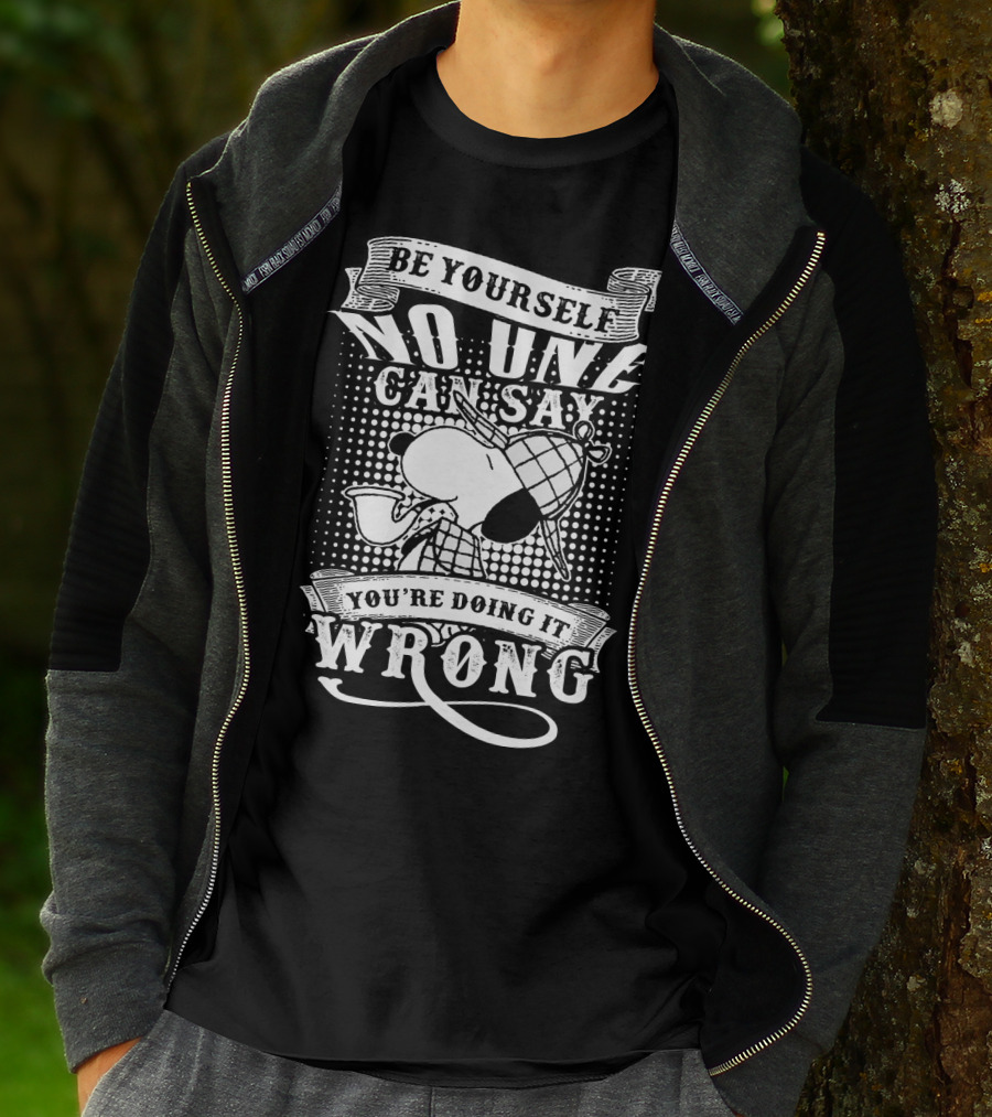 Be Yourself No One Can Say You're Doing It Wrong Snoopy The Peanuts Movie T-Shirt