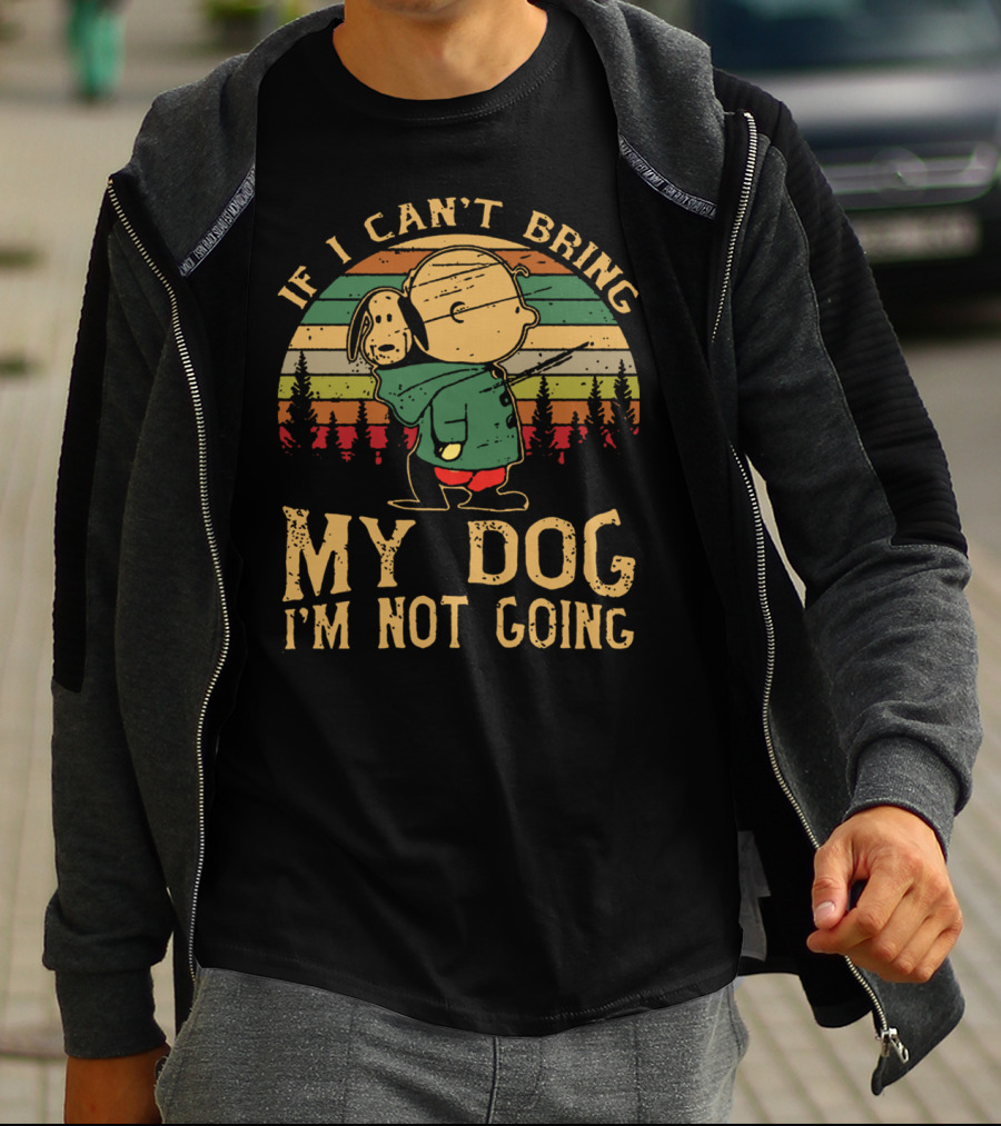 If I Can't Bring My Dog I'm Not Going Vintage Snoopy Walking Through Forest T-Shirt