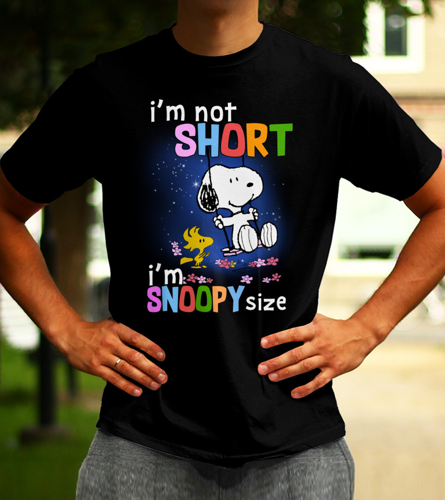 I'm Not Short I'm Snoopy Size The Peanuts Movie Swinging Snoopy And Woodstock T-Shirt