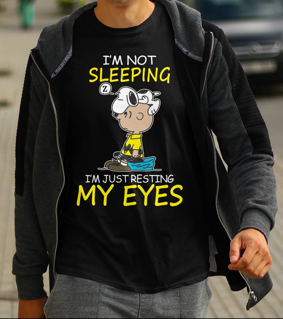 I'm Not Sleeping I'm Just Resting My Eyes Snoopy Peanuts Charlie Brown T-Shirt