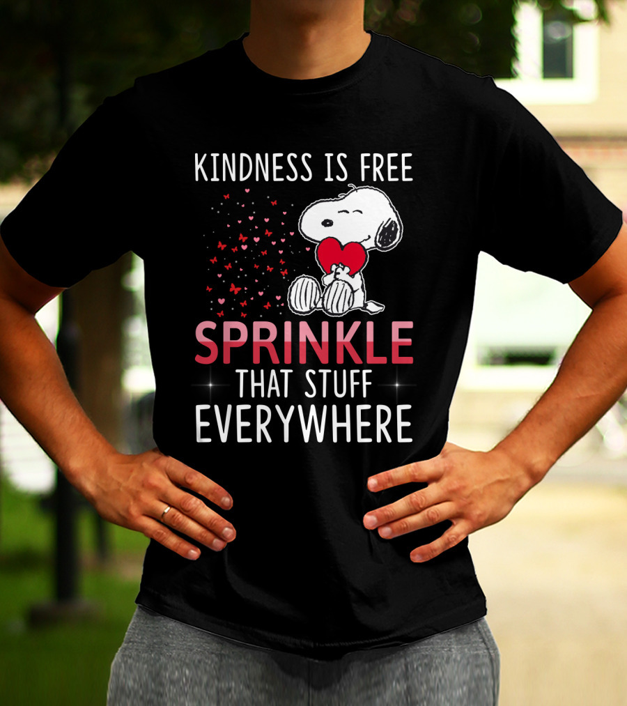 Kindness Is Free Sprinkle That Stuff Everywhere Snoopy Peanuts Movie T-Shirt