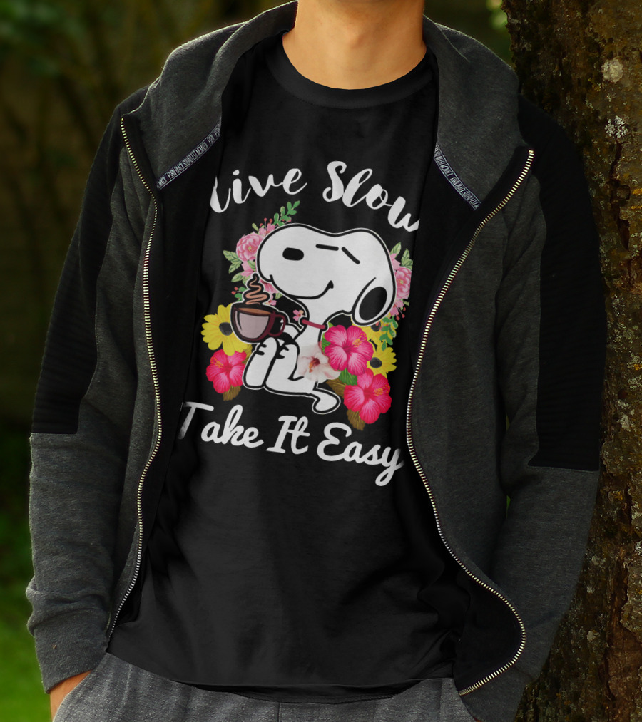 Live Slow Take It Easy Snoopy With Flowers And Coffee T-Shirt