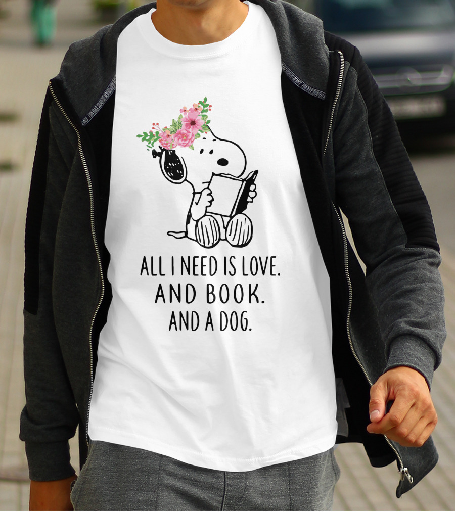 All I Need Is Love And Book And A Dog Snoopy The Peanuts Movie T-Shirt