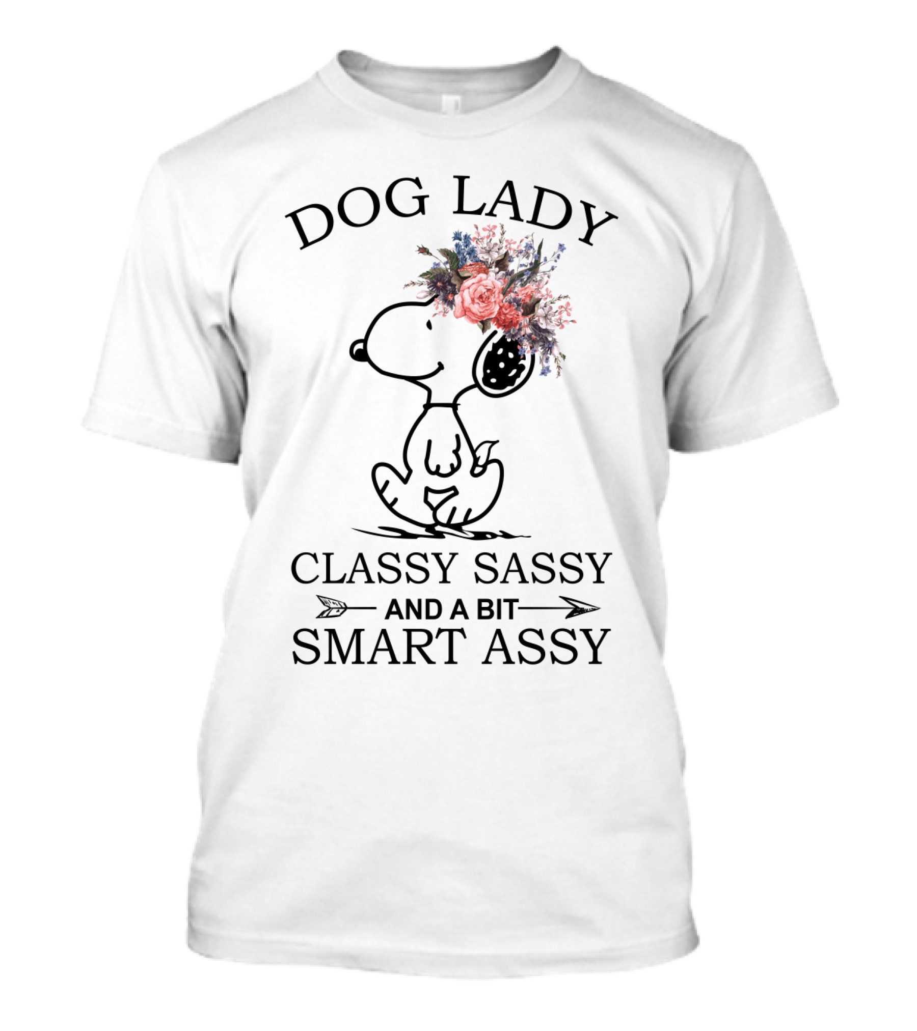 Dog Lady Snoopy Classy Sassy And A Bit Smart Assy Peanuts Movie T-Shirt