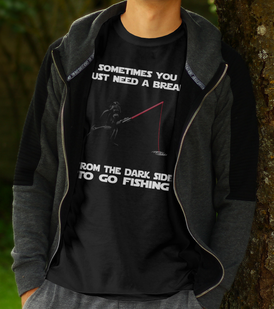 Sometimes You Just Need A Break From The Dark Side To Go Fishing Darth Vader Star Wars T-Shirt