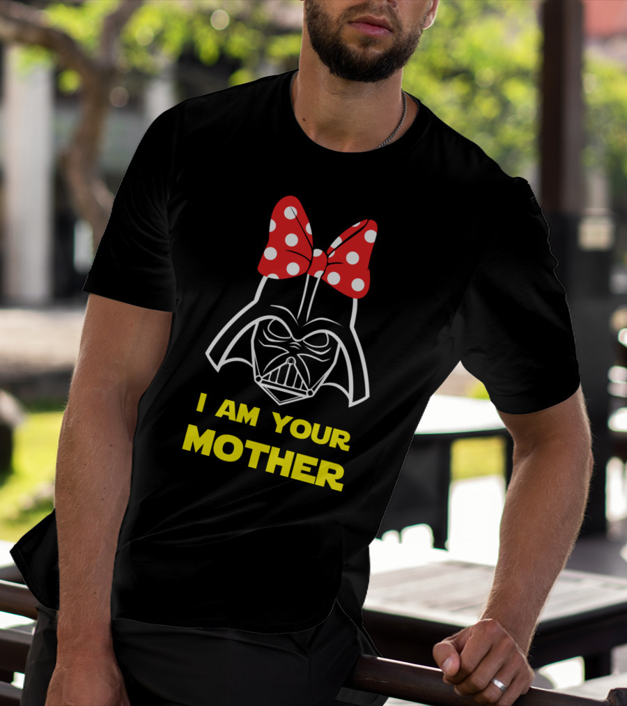 Darth Vader I Am Your Mother Mother's Day Star Wars T-Shirt