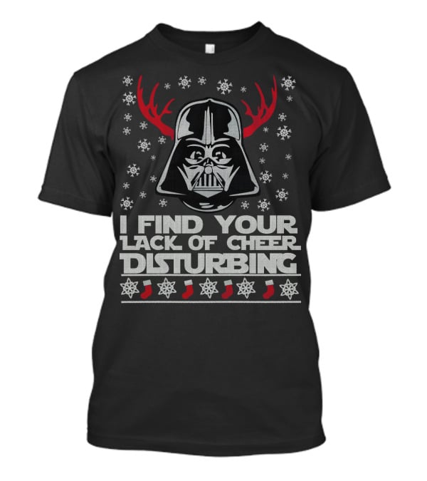 Darth Vader Ugly Christmas Sweater I Find Your Lack Of Cheer Disturbing Star Wars Snowflakes Reindeer Antlers T-Shirt