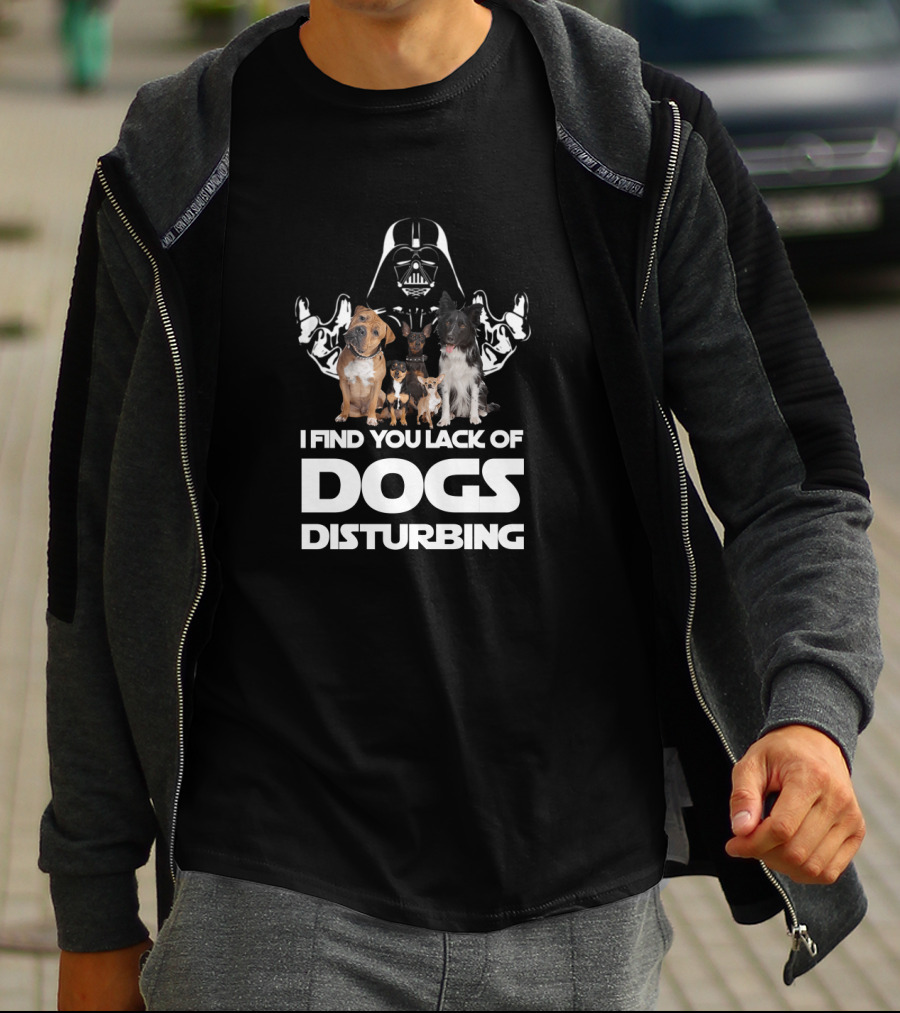 I Find Your Lack Of Dogs Disturbing Darth Vader Star Wars T-Shirt