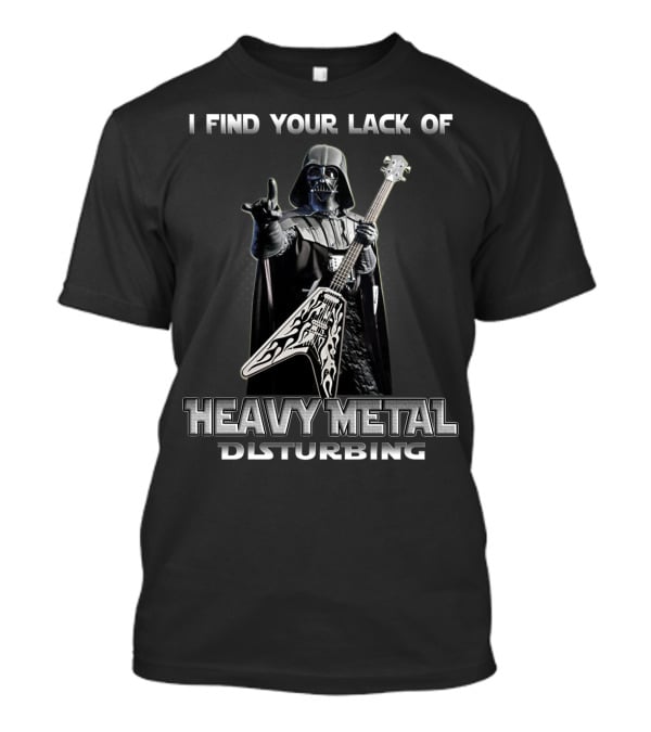 I Find Your Lack Of Heavy Metal Disturbing Darth Vader Star Wars Guitar T-Shirt