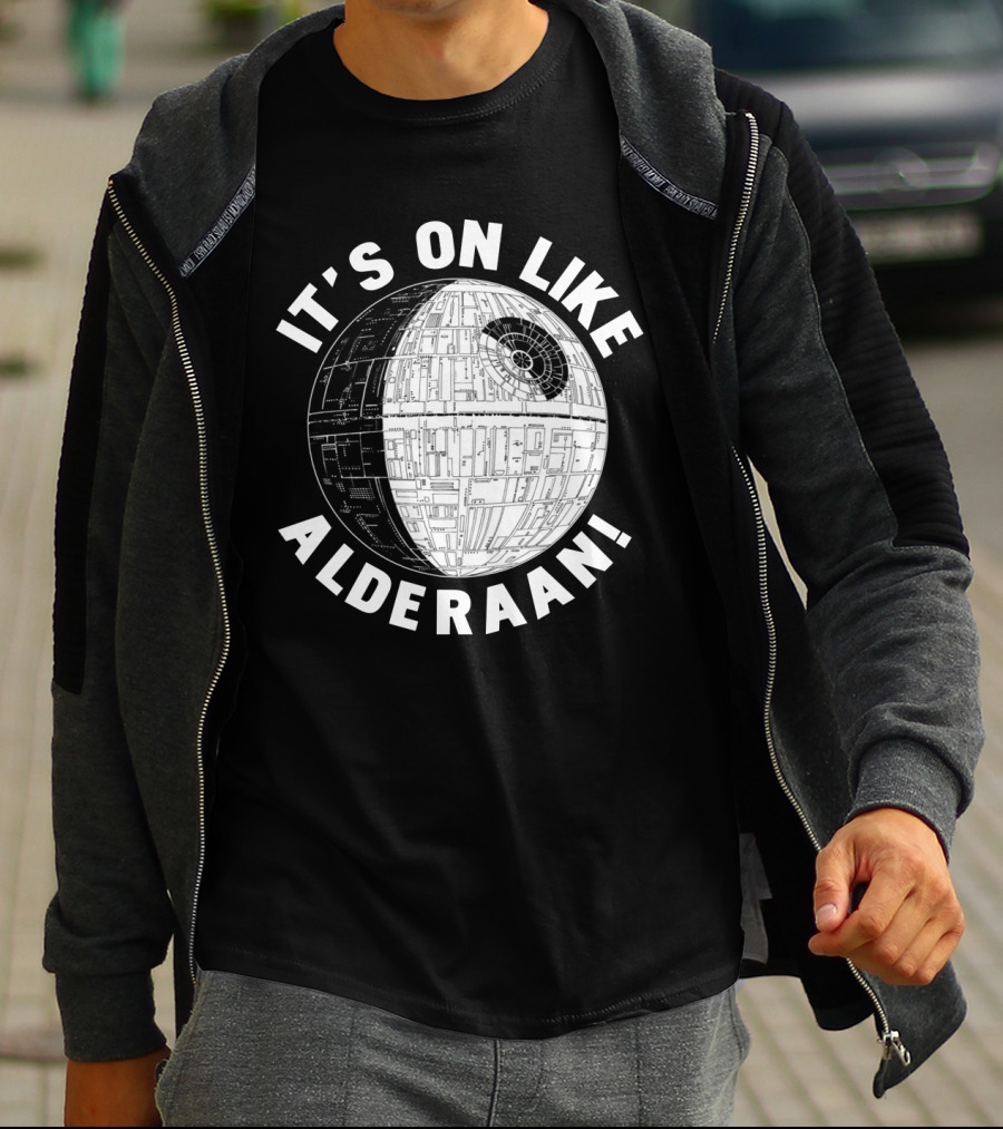It's On Like Alderaan Death Star Wars T-Shirt