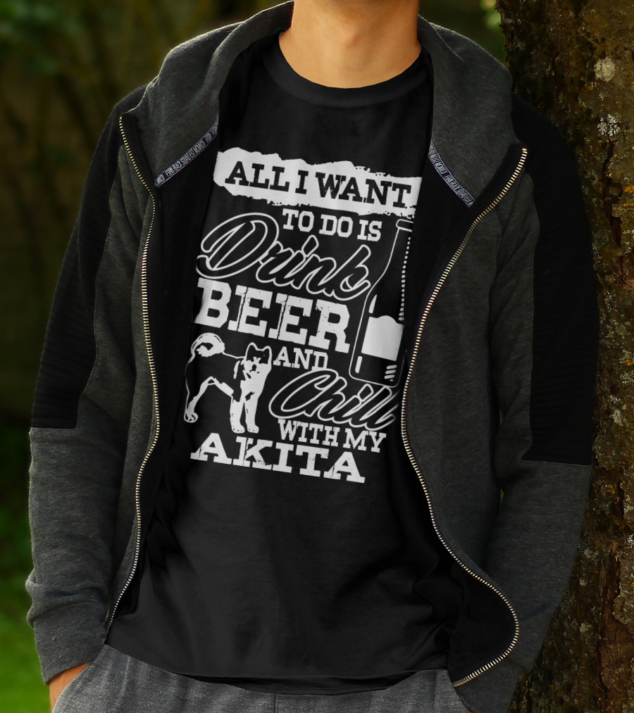 All I Want To Do Is Drink Beer And Chill With My Akita Beer Bottle Akita Dog T-Shirt