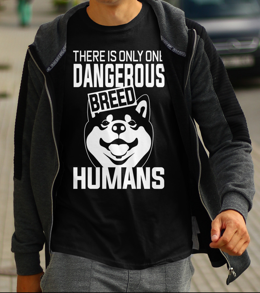 There Is Only One Dangerous Breed Humans Akita Lovers T-Shirt