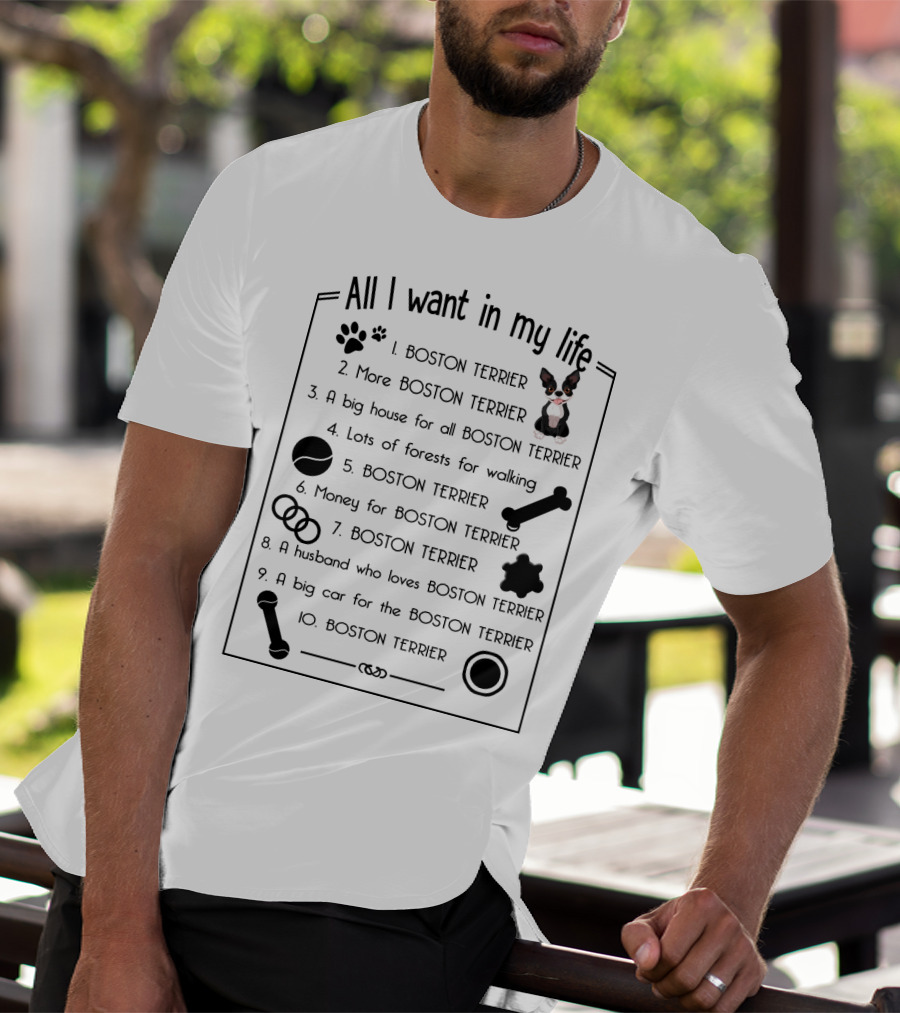 All I Want In My Life Boston Terrier Dreams Paw Prints Bones Rings T-Shirt