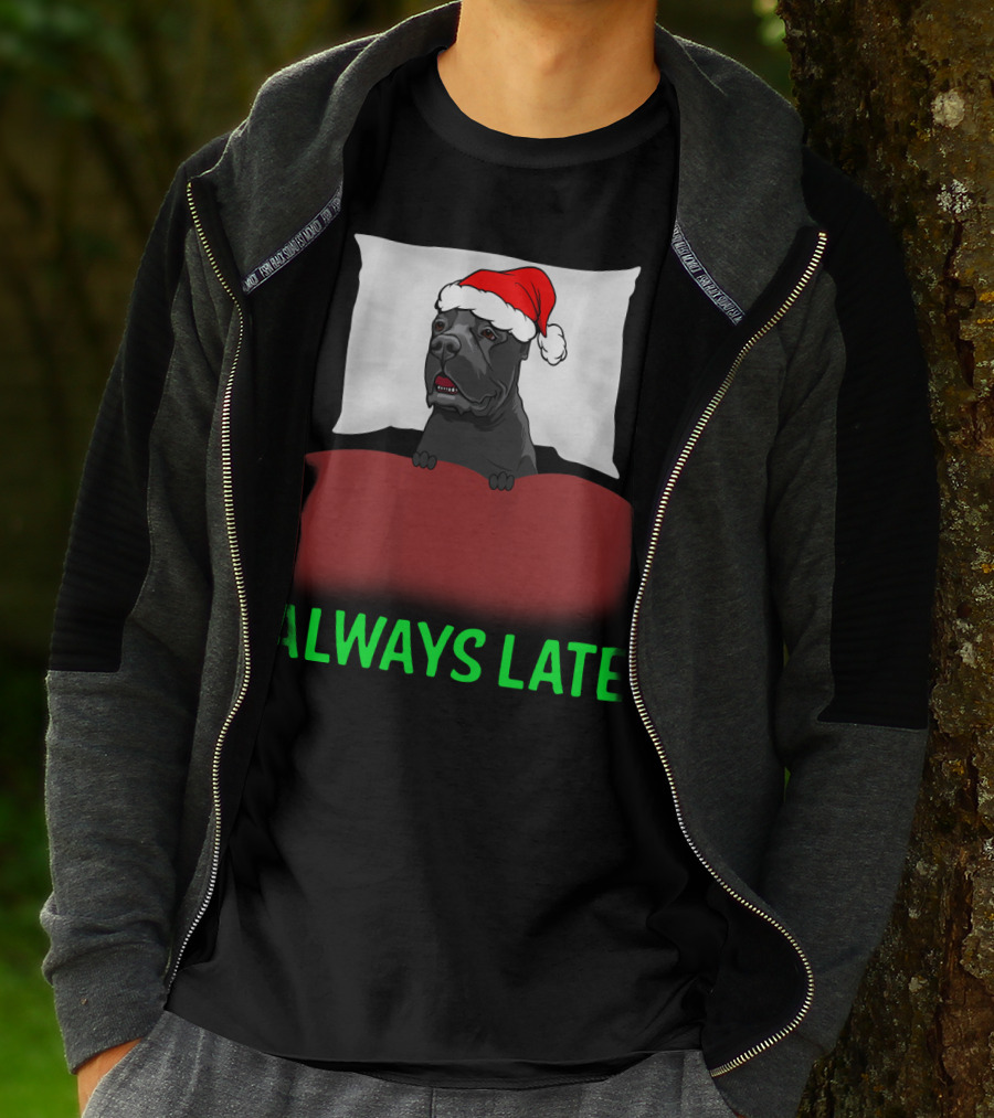 Cane Corso Always Late With Santa Hat T-Shirt