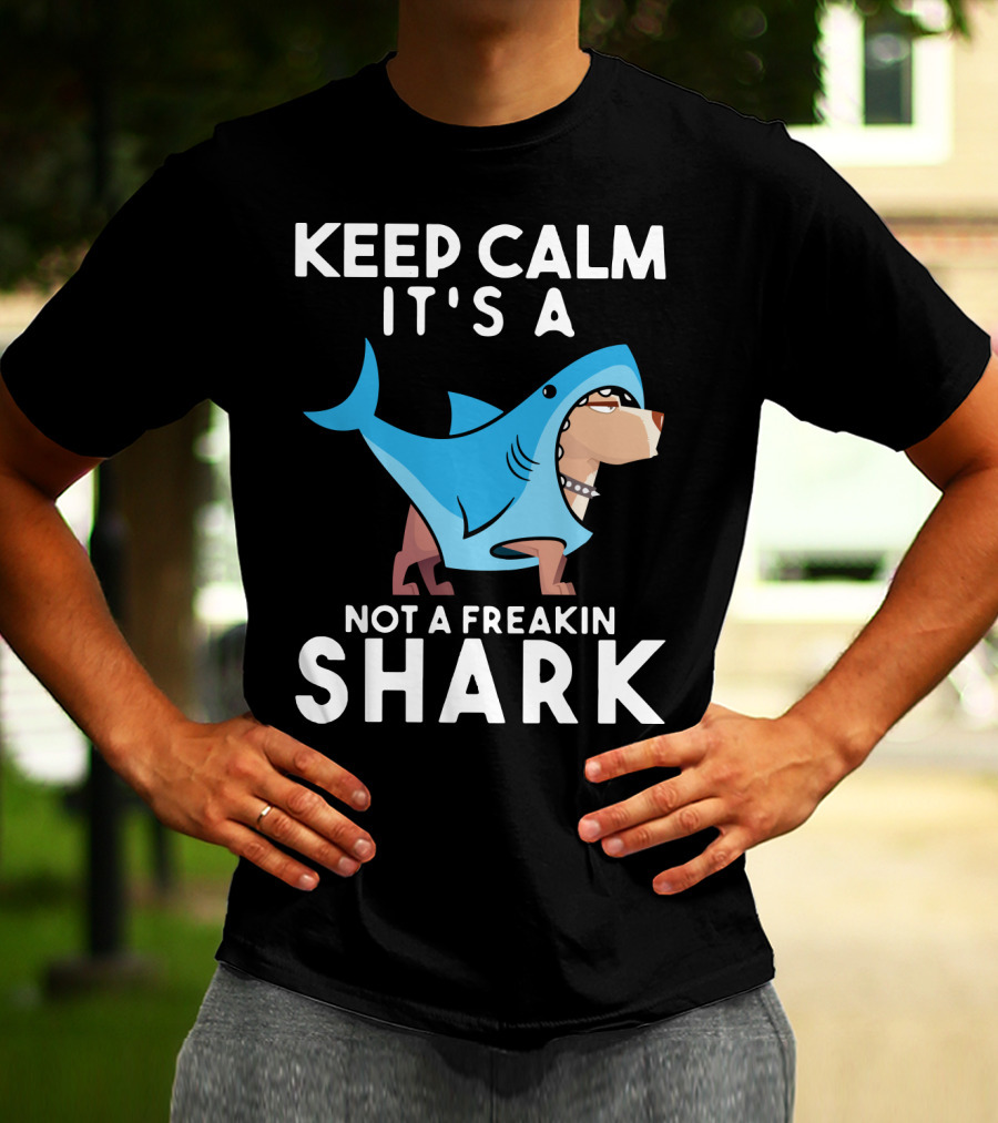 Keep Calm It's A Cane Corso Not A Freakin Shark T-Shirt
