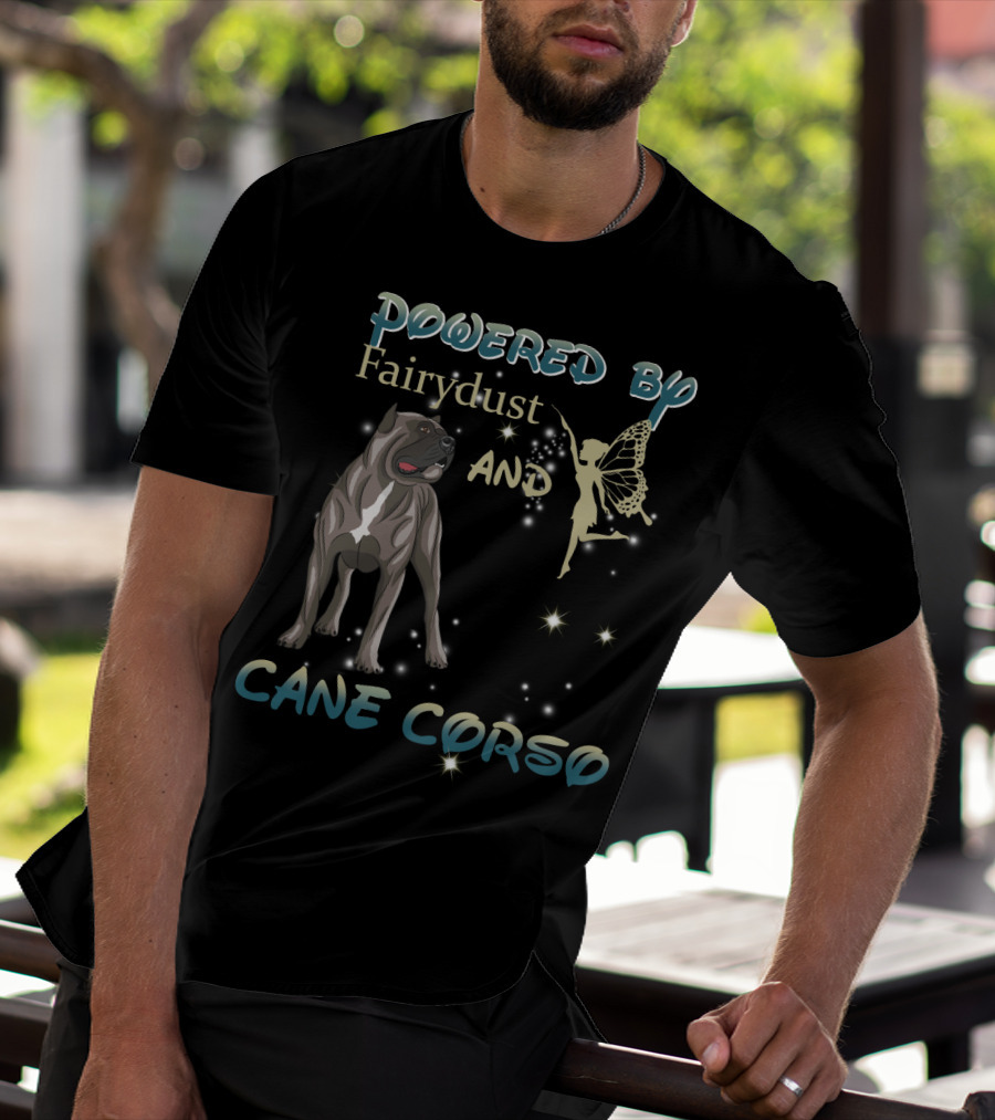 Powered By Fairydust And Cane Corso T-Shirt
