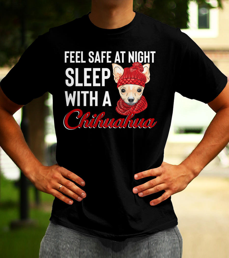 Feel Safe At Night Sleep With A Chihuahua Wearing Cozy Red Knitted Hat And Scarf T-Shirt
