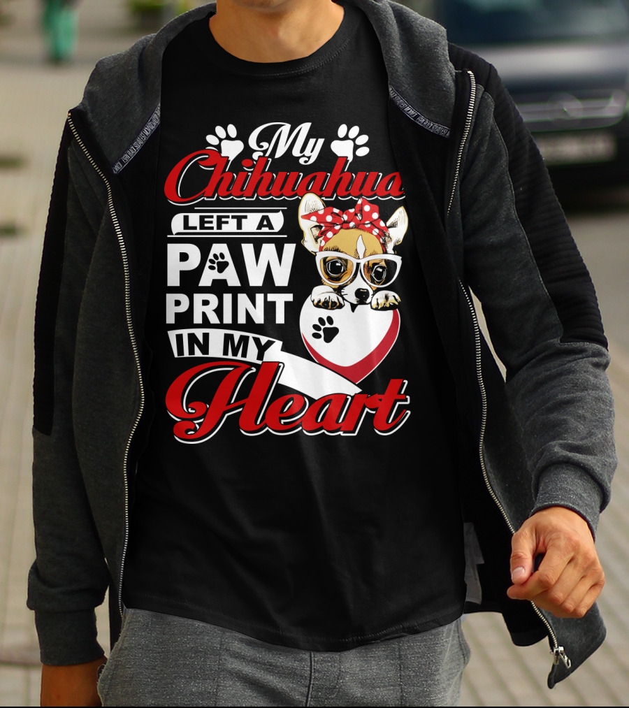 My Chihuahua Left A Paw Print In My Heart Chihuahua Glasses Paw Print Heart T-Shirt