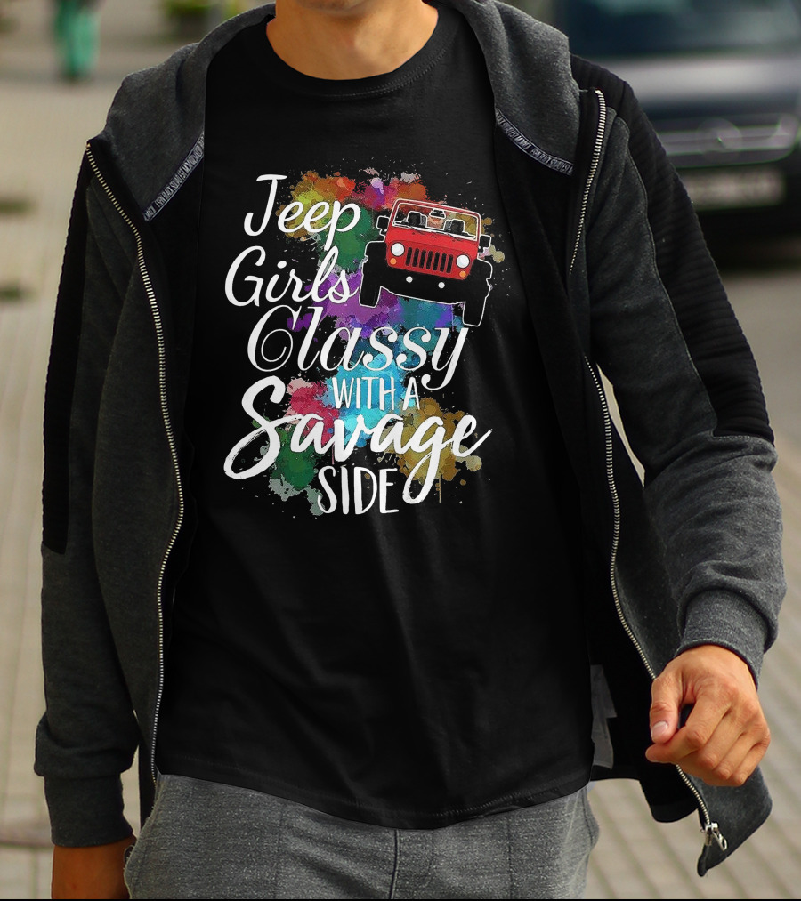 Jeep Girls Classy With A Savage Side Colorful Jeep T-Shirt