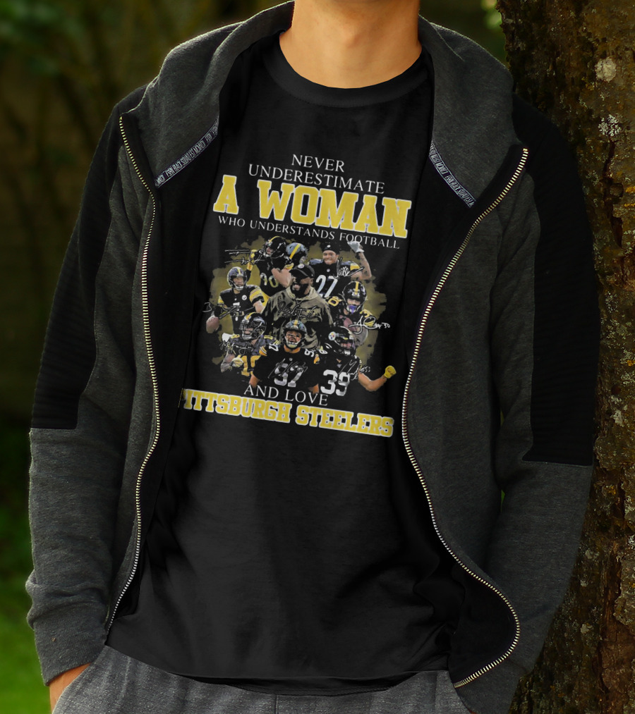 Never Underestimate A Woman Who Loves Pittsburgh Steelers Football Players T-Shirt