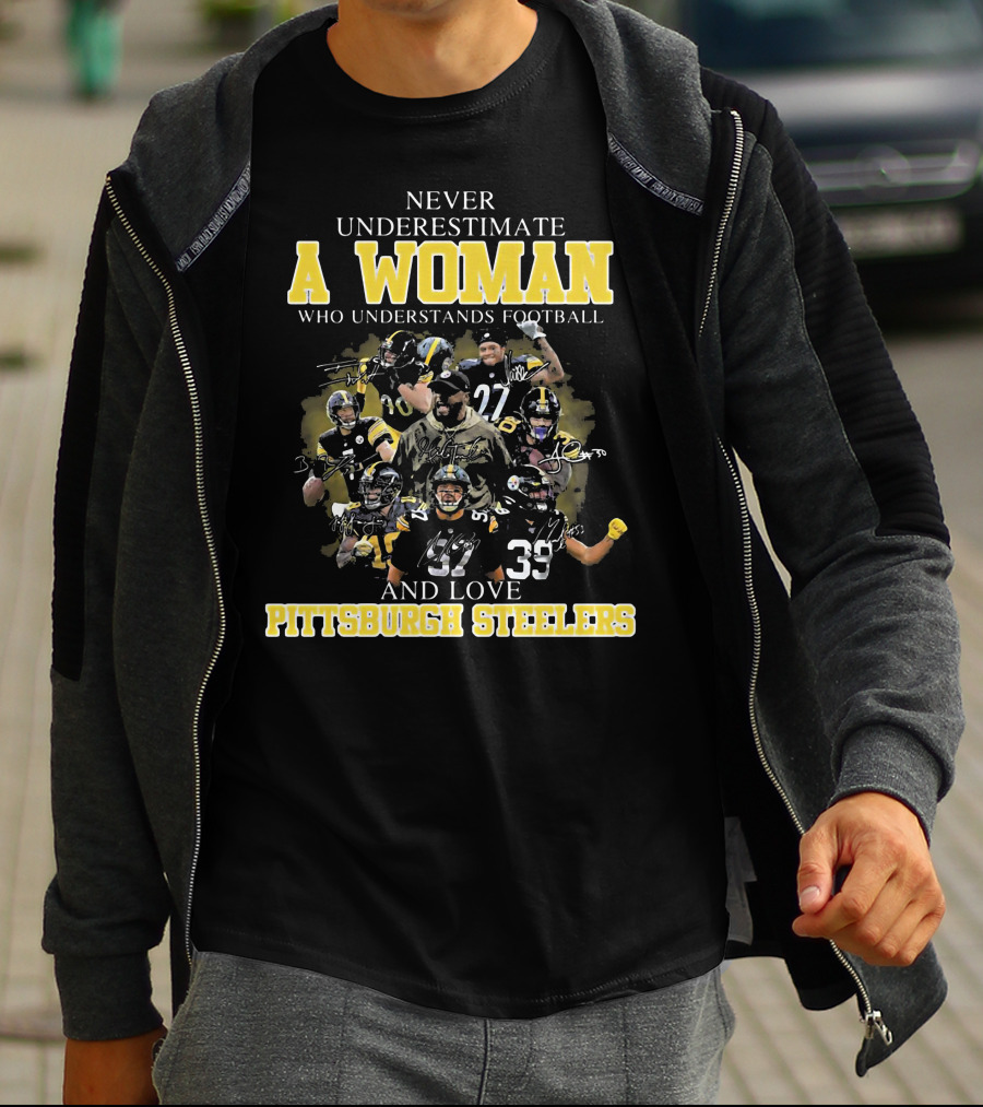 Never Underestimate A Woman Who Loves Pittsburgh Steelers Football Players T-Shirt