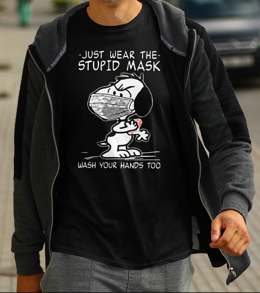 Snoopy Just Wear The Stupid Mask Wash Your Hands Too T-Shirt