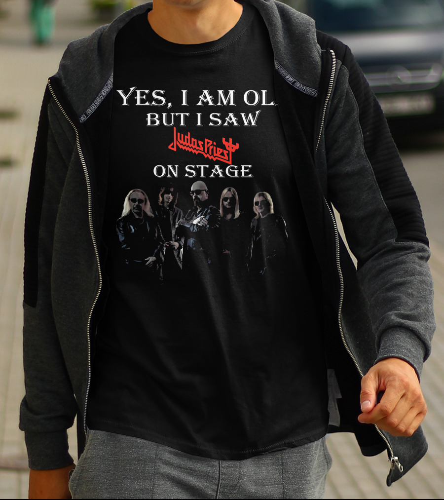 Yes I Am Old But I Saw Judas Priest On Stage With Band T-Shirt