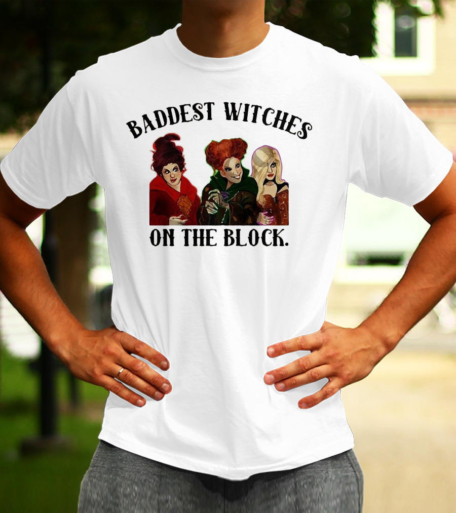 Baddest Witches On The Block Sanderson Sisters Magic T-Shirt