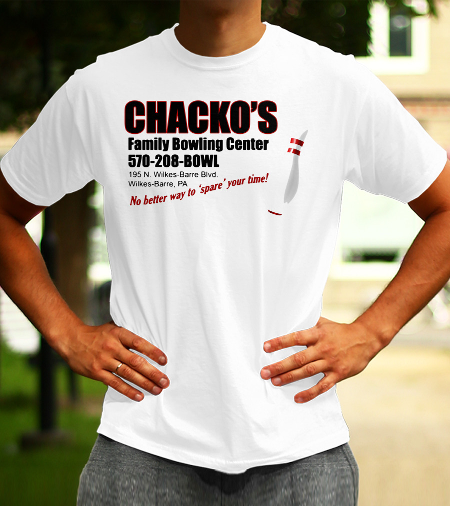 Chacko's Family Bowling Center 570-208-BOWL Wilkes-Barre PA No Better Way To Spare Your Time T-Shirt