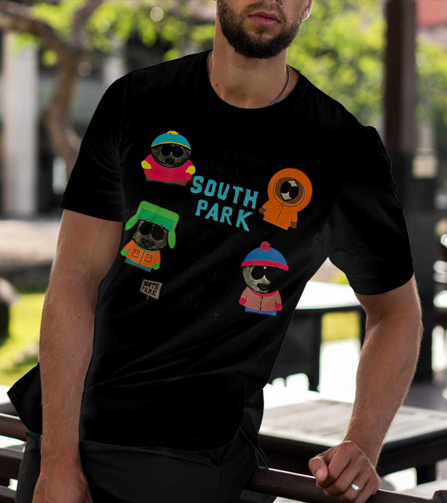 C'mon Down To South Park And Meet Some Friends Of Mine South Park Characters T-Shirt
