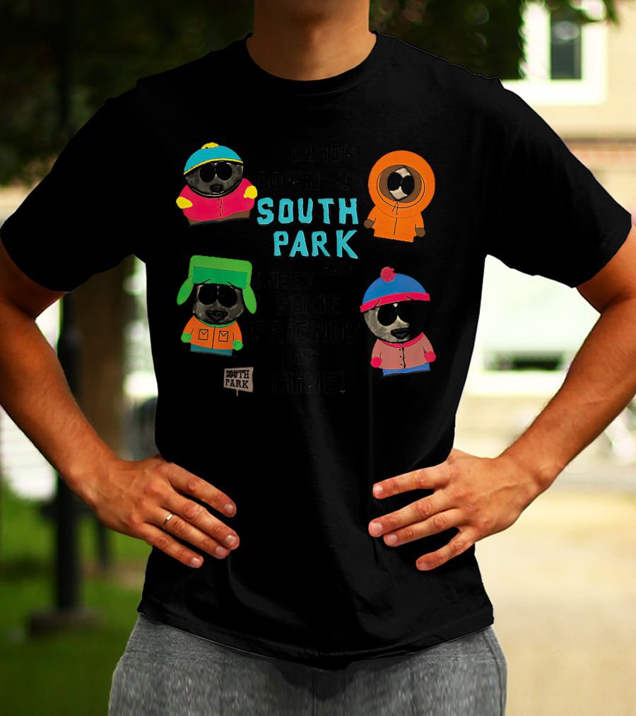 C'mon Down To South Park And Meet Some Friends Of Mine South Park Characters T-Shirt