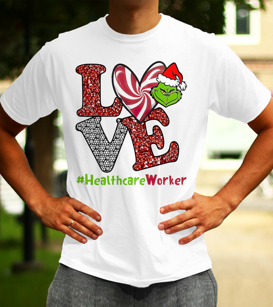 LOVE Grinch Heart #HealthcareWorker T-Shirt
