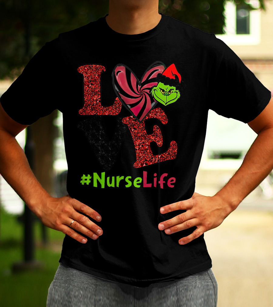 LOVE Grinch Heart #NurseLife T-Shirt