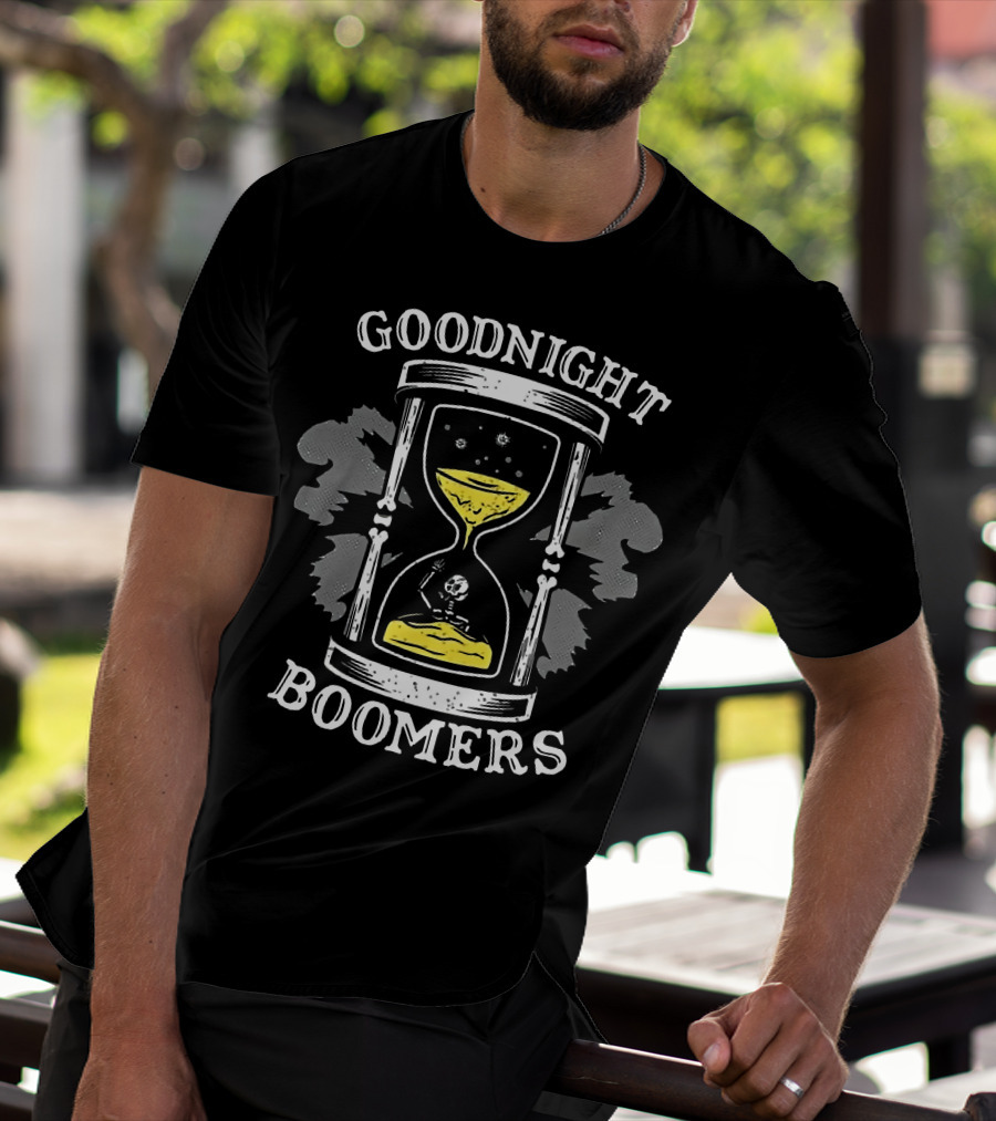 Goodnight Boomers Skeleton Hourglass Time T-Shirt