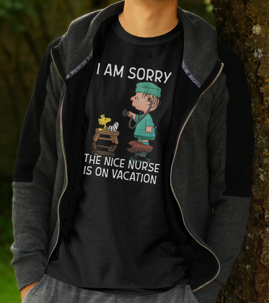 Snoopy I Am Sorry The Nice Nurse Is On Vacation Woodstock And Doctor T-Shirt