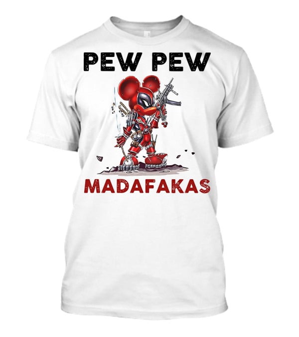 Pew Pew Madafakas Mickey Deadpool Mashup T-Shirt