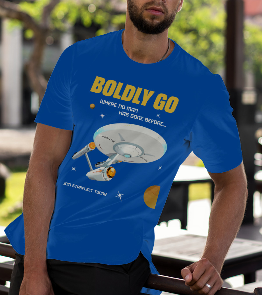 BOLDLY GO WHERE NO MAN HAS GONE BEFORE JOIN STARFLEET TODAY NCC-1701 T-Shirt