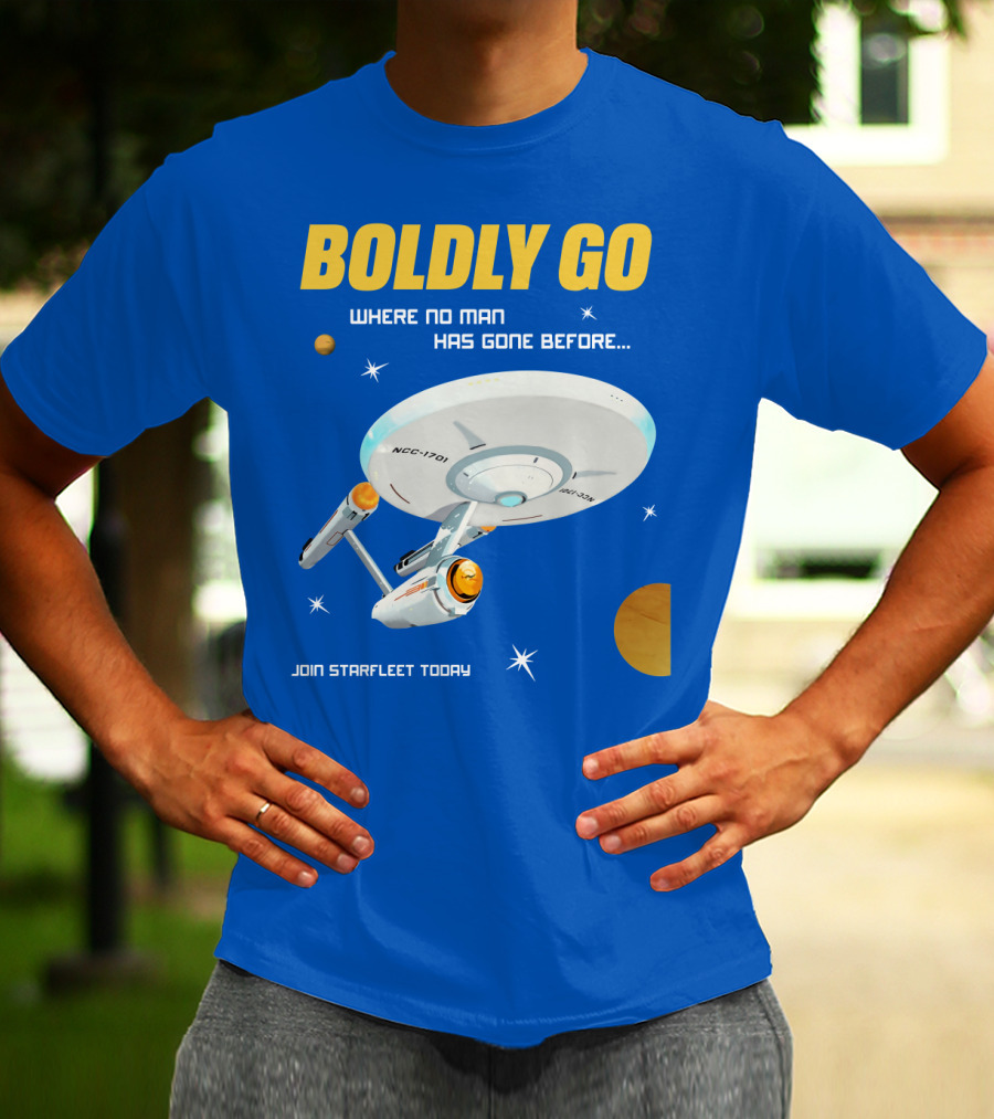 BOLDLY GO WHERE NO MAN HAS GONE BEFORE JOIN STARFLEET TODAY NCC-1701 T-Shirt