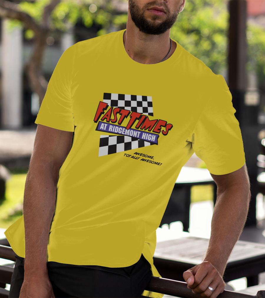 Fast Times At Ridgemont High Awesome Totally Awesome T-Shirt