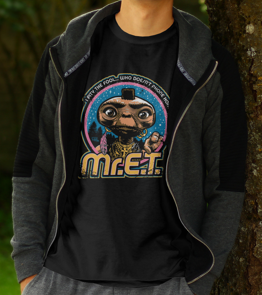 I Pity The Fool Who Doesn't Phone Home Mr. E.T. Retro Mash Up 80s T-Shirt