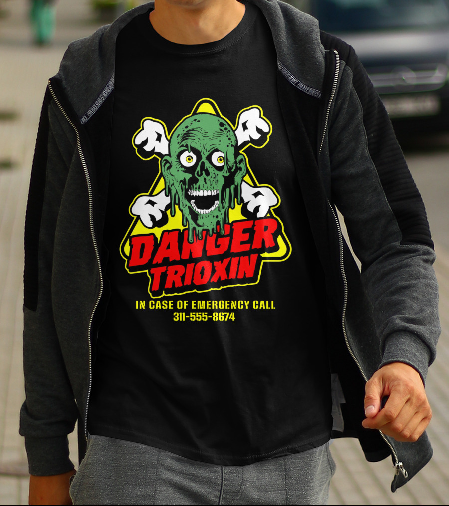 The Return Of The Living Dead Danger Trioxin In Case Of Emergency Call 311-555-8674 T-Shirt