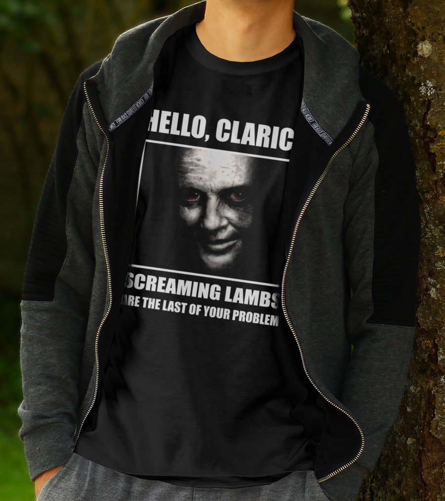 HELLO CLARICE SCREAMING LAMBS ARE THE LAST OF YOUR PROBLEM T-Shirt
